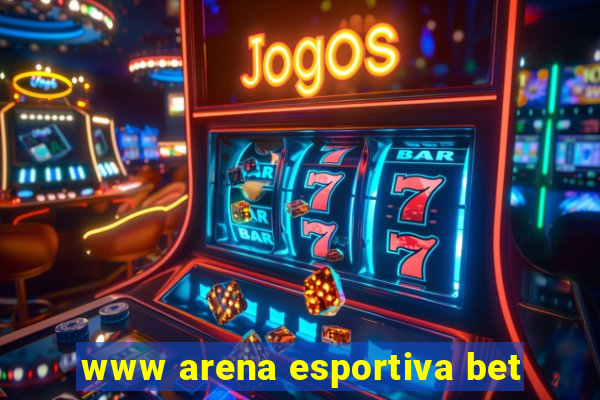 www arena esportiva bet